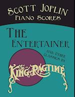 Scott Joplin Piano Scores - The Entertainer and Other Classics by the 'King of Ragtime'