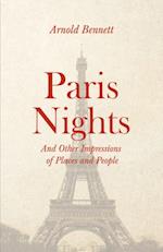 Paris Nights - And other Impressions of Places and People