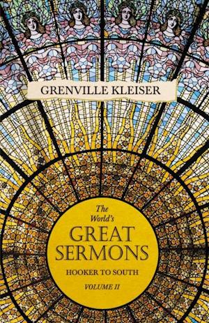 World's Great Sermons - Hooker to South - Volume II