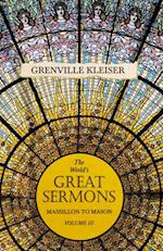 World's Great Sermons - Massillon To Mason - Volume III