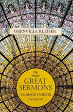 World's Great Sermons - Talmage to Knox Little - Volume VIII