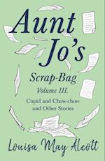 Aunt Jo's Scrap-Bag, Volume III