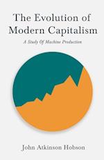 Evolution Of Modern Capitalism - A Study Of Machine Production