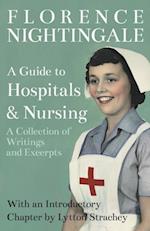 Guide to Hospitals and Nursing - A Collection of Writings and Excerpts