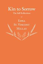 Kin to Sorrow - The Self Reflections of Edna St. Vincent Millay