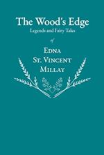 Wood's Edge - Legends and Fairy Tales of Edna St. Vincent Millay