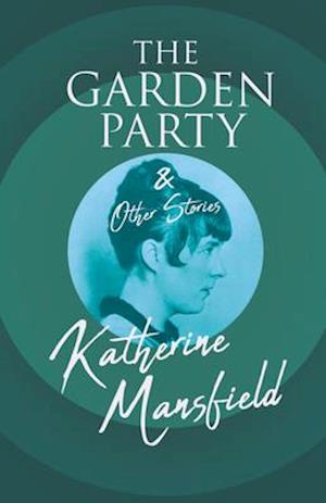 Garden Party and Other Stories