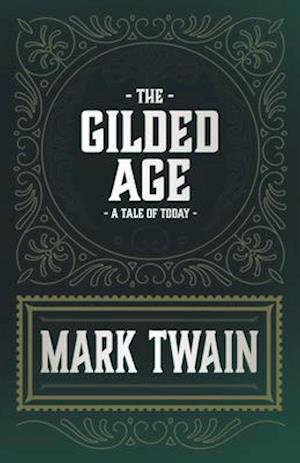 Gilded Age - A Tale of Today