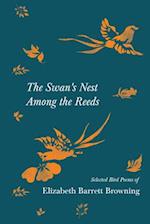 Swan's Nest Among the Reeds - Selected Bird Poems of Elizabeth Barrett Browning