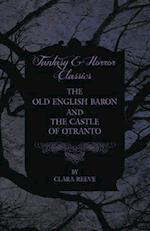 Castle of Otranto and The Old English Baron - Gothic Stories