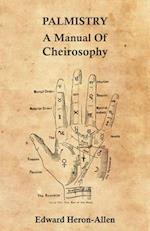 Palmistry - A Manual of Cheirosophy