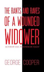 Rants and Raves of a Wounded Widower