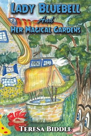 Lady Bluebell and Her Magical Gardens