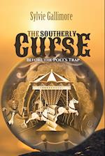 The Southerly Curse (Before the Poet's Trap)