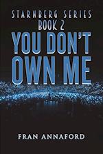 Starnberg Series: Book 2 – You Don’t Own Me