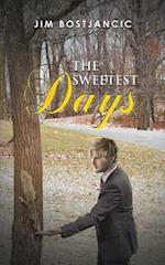 The Sweetest Days