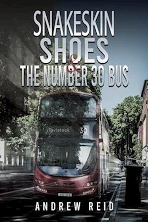 Snakeskin Shoes & the Number 30 Bus