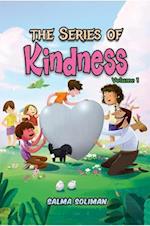 The Series Of Kindness: Volume 1