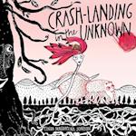 Crash-Landing in the Unknown