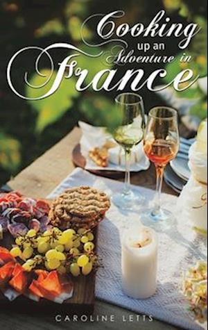 Cooking up an Adventure in France