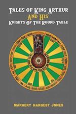 Tales of King Arthur And His Knights of the Round Table