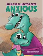 Allie the Alligator Gets Anxious