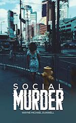 Social Murder