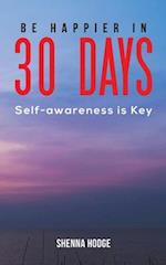 Be Happier in 30 Days