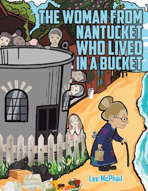 The Woman from Nantucket Who Lived in a Bucket