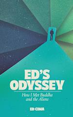 Ed's Odyssey How I Met Buddha and the Aliens