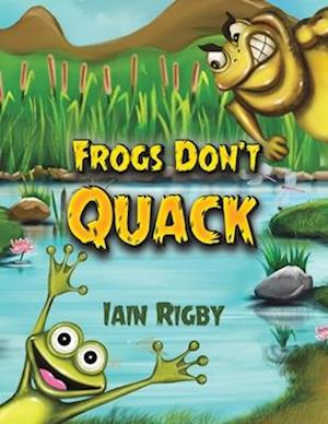 Frogs Don't Quack