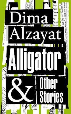 Alligator and Other Stories