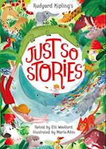 Rudyard Kipling's Just So Stories, retold by Elli Woollard