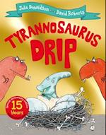 Tyrannosaurus Drip 15th Anniversary Edition