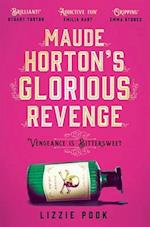 Maude Horton's Glorious Revenge : The most addictive Victorian gothic thriller of the year 