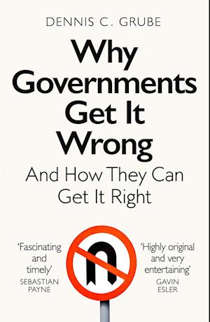 Why Governments Get It Wrong