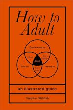 How to Adult