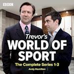 Trevor's World of Sport: The Complete Series 1-3