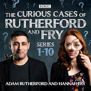 Curious Cases of Rutherford and Fry: Series 1-10