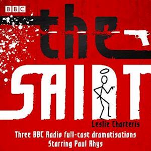 Saint: Three BBC Radio full-cast dramatisations