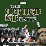 This Sceptred Isle: Collection 3: The 20th Century