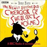 Newly Discovered Casebook of Sherlock Holmes: A BBC Radio Comedy Series