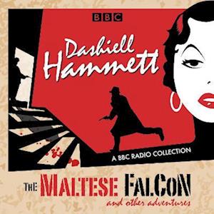 Dashiell Hammett: The Maltese Falcon & other adventures