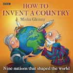 How To Invent A Country