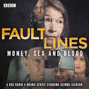 Fault Lines: Money, Sex and Blood