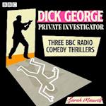 Dick George: Private Investigator