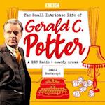Small Intricate Life of Gerald C. Potter