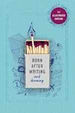 Burn After Writing (Illustrated)