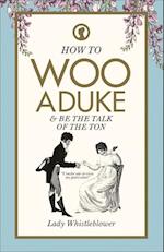How to Woo a Duke