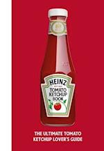 The Heinz Tomato Ketchup Book